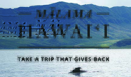 Malama Hawaii, take a trip that gives back